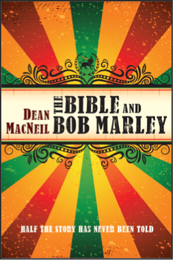 The Bible and Bob Marley: Half the Story Has Never Been Told